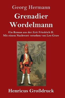 Grenadier Wordelmann (Großdruck)