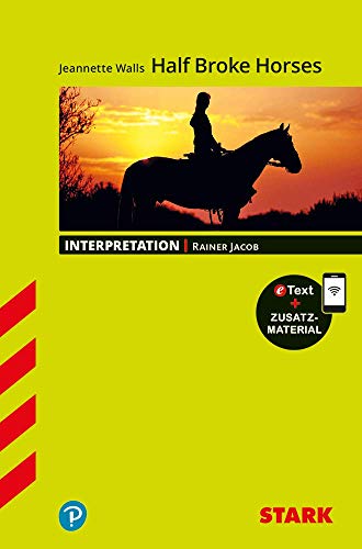 STARK Interpretationen Englisch - Walls: Half Broke Horses: Buch + Online-Content