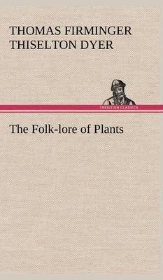 The Folk-lore of Plants