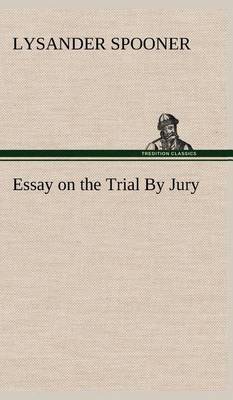 Essay on the Trial By Jury