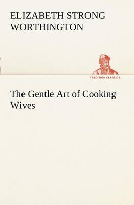 The Gentle Art of Cooking Wives