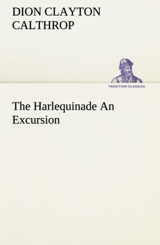 The Harlequinade An Excursion