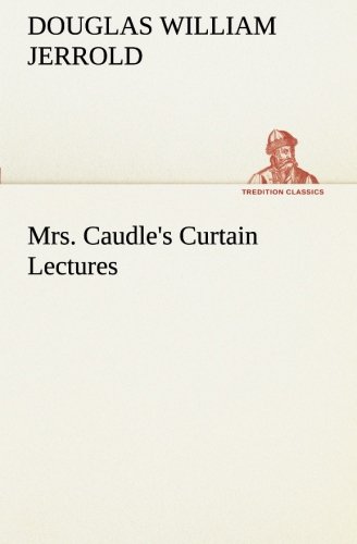 Mrs. Caudle's Curtain Lectures
