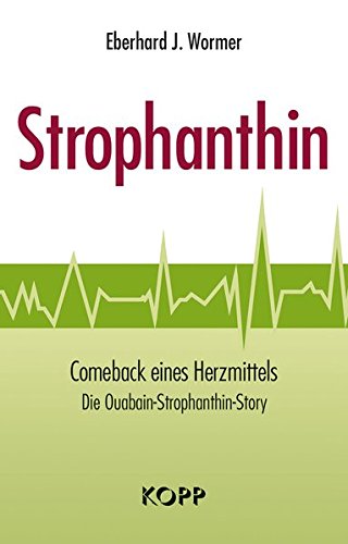 Strophanthin: Comeback eines Herzmittels