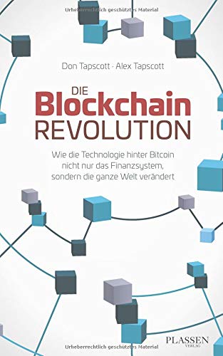 Die Blockchain-Revolution: Wie die Technologie hinter Bitcoin nicht nur das Finanzsystem, sondern die ganze Welt verändert