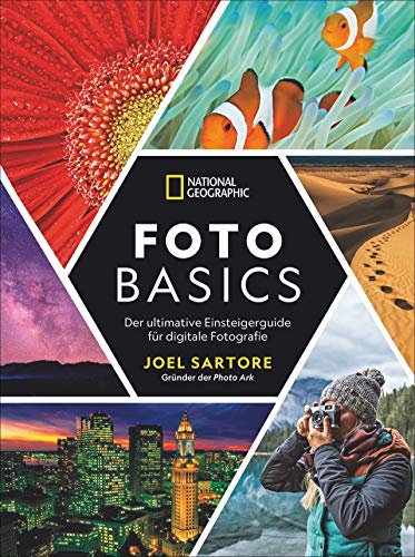 Foto Basics: Der ultimative Einsteigerguide für digitale Fotografie