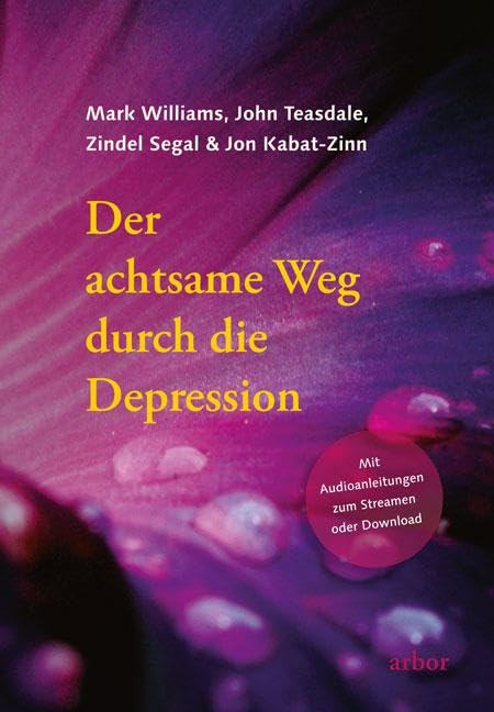 Der achtsame Weg durch die Depression: Mit Audioanleitungen zum Streamen oder Download gesprochen von Heike Born
