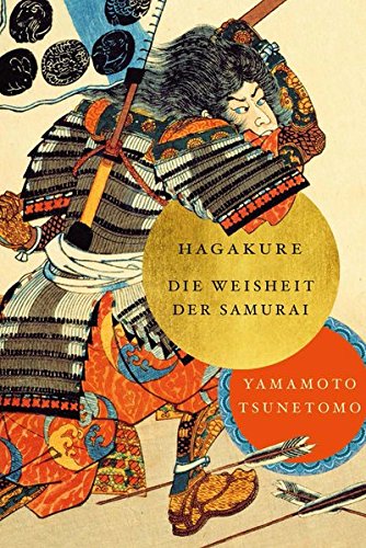Hagakure: Die Weisheit der Samurai