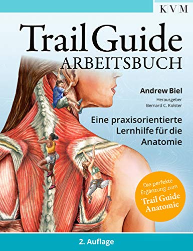 Trail Guide - Arbeitsbuch: Eine praxisorientierte Lernhilfe für die Anatomie