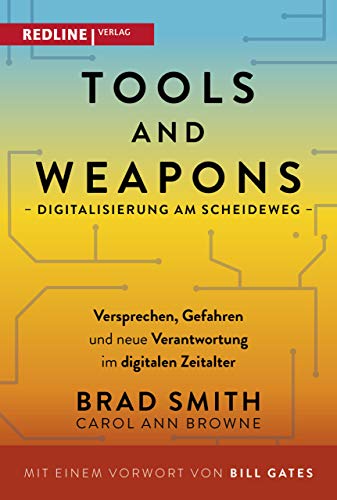 Tools and Weapons - Digitalisierung am Scheideweg: Versprechen, Gefahren und neue Verantwortung im digitalen Zeitalter