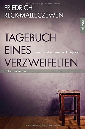 Tagebuch eines Verzweifelten: Zeugnis einer inneren Emigration