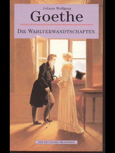 Die Wahlverwandschaften