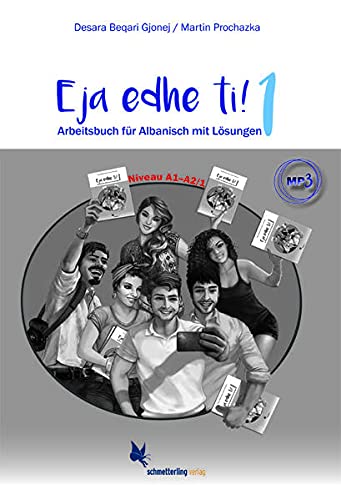 Eja edhe ti!: Band 1. Arbeitsbuch für Albanisch