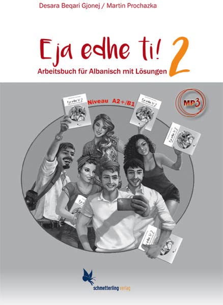 Eja edhe ti!: Band 2. Arbeitsbuch für Albanisch