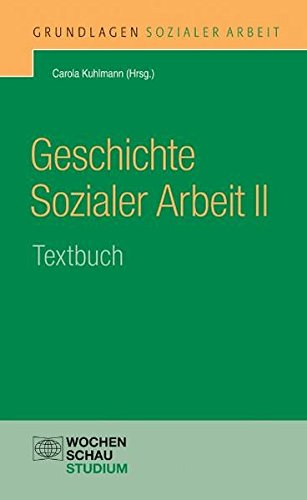 Geschichte Sozialer Arbeit II: Textbuch