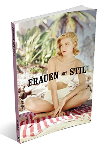 Frauen mit Stil: Stilikonen der Frauenmode
