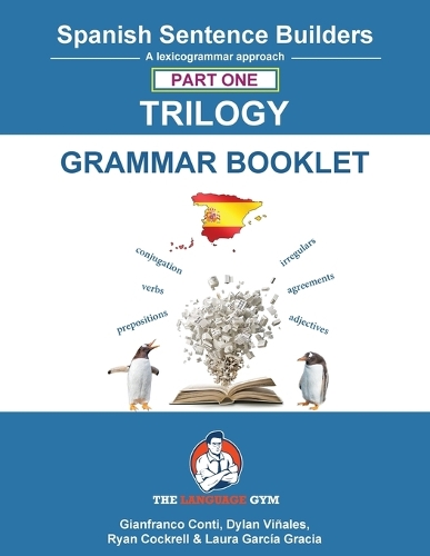 Spanish Sentence Builder TRILOGY - Part 1 Grammar Booklet