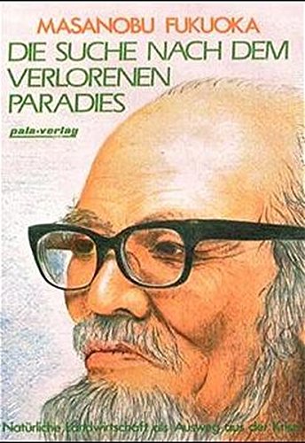 Die Suche nach dem verlorenen Paradies.