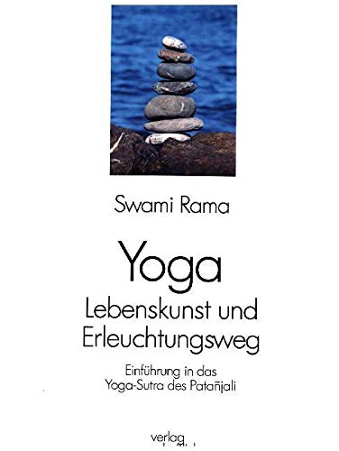 Yoga - Lebenskunst und Erleuchtungsweg