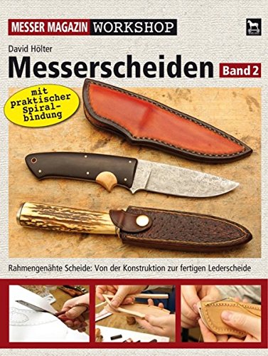 Messerscheiden 02: Rahmengenähte Scheide: Von der Konstruktion zur fertigen Lederscheide