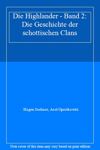 Die Highlander - Band 2: Die Geschichte der schottischen Clans