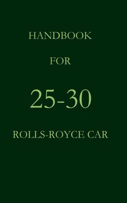 Handbook for 25-30 Rolls-Royce Car