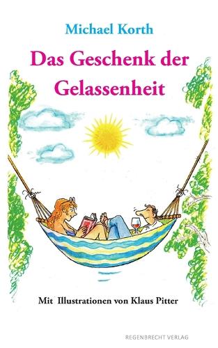 Das Geschenk der Gelassenheit