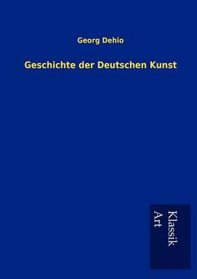 Geschichte der Deutschen Kunst