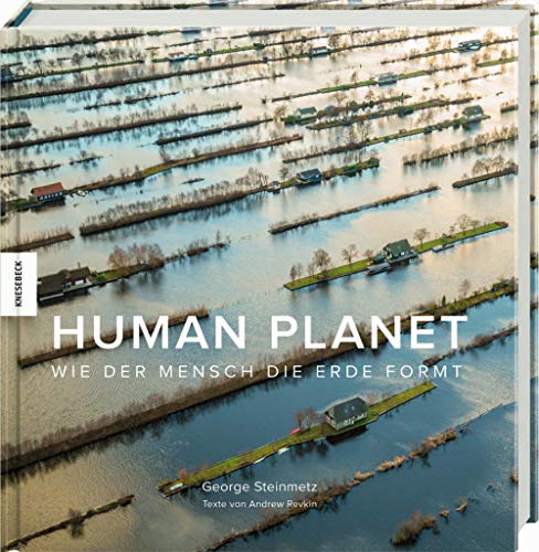 Human Planet: Wie der Mensch die Erde formt
