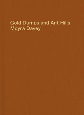 Gold Dumps and Ant Hills