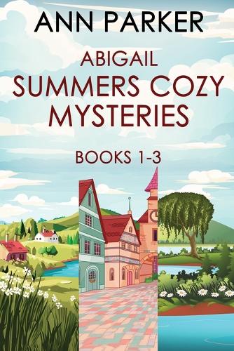 Abigail Summers Cozy Mysteries - Books 1-3