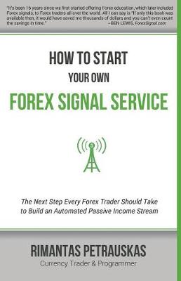 How to Start Your Own Forex Signal Service