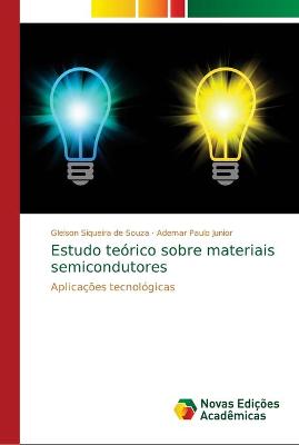 Estudo teórico sobre materiais semicondutores (New) | Gleison Siqueira ...