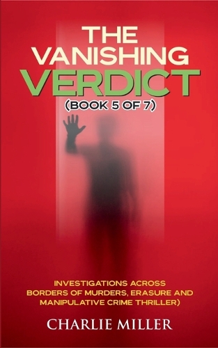 The Vanishing Verdict Series