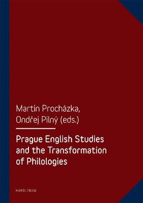 Prague English Studies and the Transformation of Philologies
