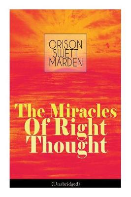 The Miracles of Right Thought (Unabridged)