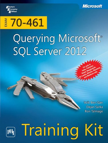 Querying Microsoft SQL Server 2012 Exam 70-461 Training Kit