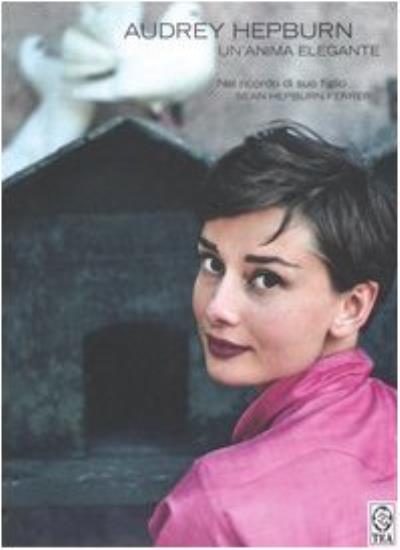 Audrey Hepburn. Un'anima elegante