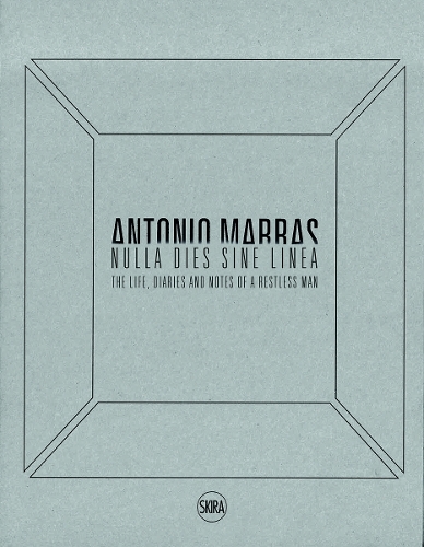 Antonio Marras: Nulla dies sine linea