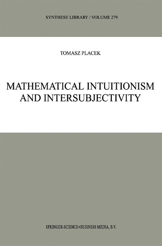 Mathematical Intuitionism and Intersubjectivity