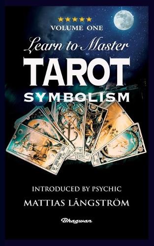 Learn to Master Tarot - Volume One Symbolism!