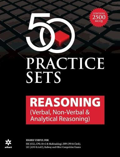 50 Practice Sets Reasoning ( Verbal., Non Verbal & Analytical Reasoning )