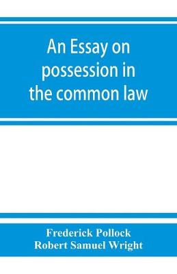 An essay on possession in the common law
