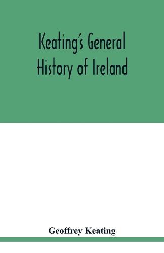Keating's general history of Ireland