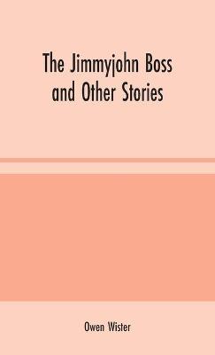 The Jimmyjohn Boss and Other Stories
