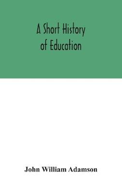 A Short History Of Education