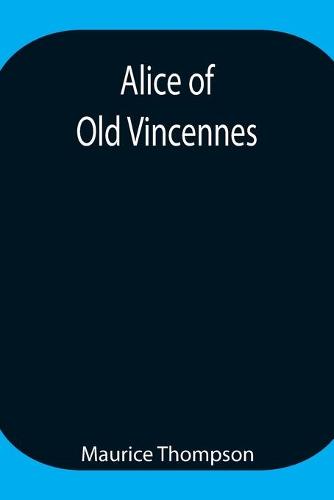 Alice Of Old Vincennes