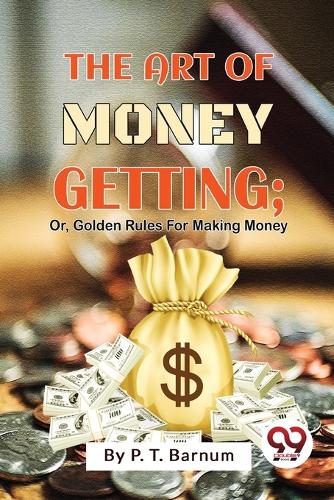 The Art of Money Getting