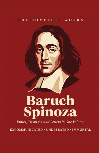 Complete Works of Baruch Spinoza