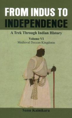 From Indus to Independence - A Trek Through Indian History